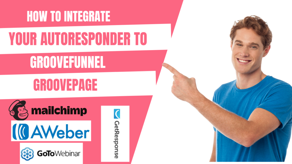 How To Integrate Autoresponders To GrooveFunnels